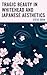 Tragic Beauty in Whitehead and Japanese Aesthetics by Steve Odin