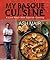 My Basque Cuisine: A Love Affair With Spanish Cooking