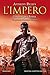 L'impero. Un eroe per Roma (Italian Edition)