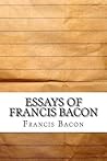 Essays of Francis...