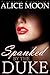 Spanked by the Duke by Alice Moon