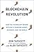 Blockchain Revolution: How the Technology Behind Bitcoin and Other Cryptocurrencies is Changing the World