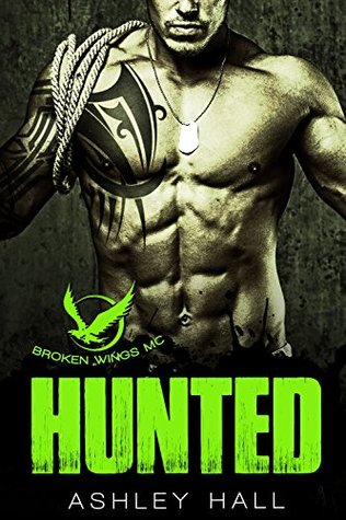 Hunted (Broken Wings MC, #1)