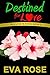 Destined For Love (True Lov...