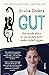 Gut: The Inside Story of Ou...