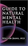 Guide to Natural Mental Health Guide to Natural Mental Health