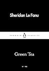 Green Tea by J. Sheridan Le Fanu