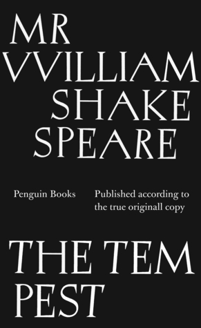The Tempest: Published According to the True Originall Copy