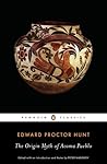 The Origin Myth of Acoma Pueblo (Penguin Classics) The Origin Myth of Acoma Pueblo (Penguin Classics)