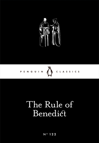 The Rule of Benedict by Benedict of Nursia