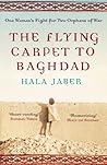 The Flying Carpet to Baghdad: One Woman's Fight for Two Orphans of War