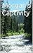 Morgan's Captivity: The sto...