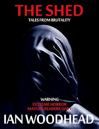 The Shed: Tales from Brutality (Kindle Edition)