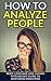 How To Analyze People by Peter                      ...