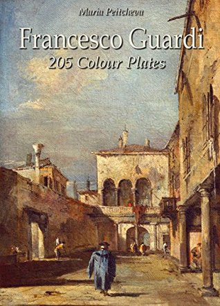 Francesco Guardi: 205 Colour Plates (Kindle Edition)