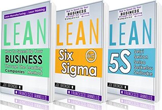 LEAN: Lean Bible - Six Sigma & 5S - 3 Manuscripts + 1 BONUS BOOK (Lean Thinking, Lean Production, Lean Manufacturing, Lean Startup, Kaizen)