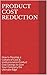 Product Cost Reduction: How...