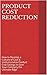 Product Cost Reduction by Brad Graham