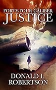 Forty-Four Caliber Justice