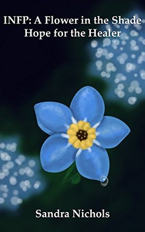 INFP: A Flower in the Shade (Kindle Edition)