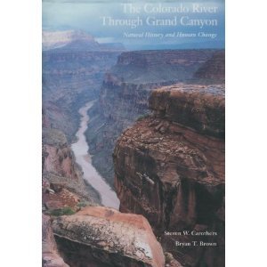 The Colorado River Through Grand Canyon: Natural History and Human Change (Paperback)