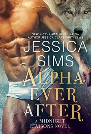 Alpha Ever After (Midnight Liaisons, #5)