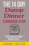 Dump Dinners: The...