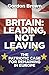 Britain: Leading, Not Leavi...