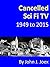 Cancelled Sci Fi TV: 1949 t...