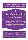 A Harry Stack Sullivan Case Seminar: Treatment of a Young Male Schizophrenic