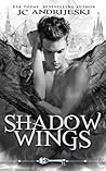Shadow Wings by J.C. Andrijeski Shadow Wings by J.C. Andrijeski
