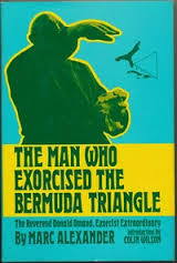 The Man Who Exorcised the Bermuda Triangle (Hardcover)