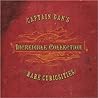 Captain Dan's Incredible Collection of Rare Curiosities by Dan Van Clapp