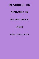 Readings on Aphasia in Bilinguals and Polyglots (Hardcover)
