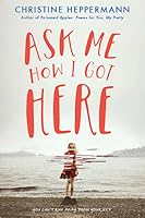 Ask Me How I Got Here