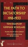 The Path to Dictatorship 1918-1933: Ten Essays by German Scholars