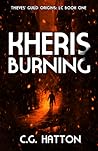 Kheris Burning (Thieves' Guild Origins: LC #1) Kheris Burning (Thieves' Guild Origins: LC #1)