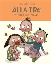 Alla tre slutar med napp (Hardcover)