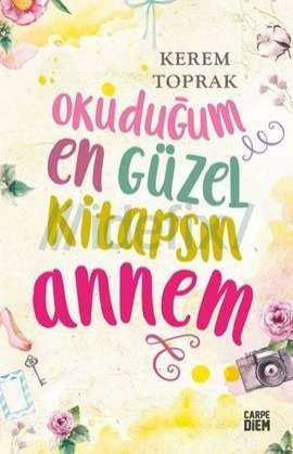 Okuduğum En Güzel Kitapsın Annem (Paperback)