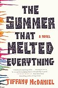 The Summer that Melted Everything