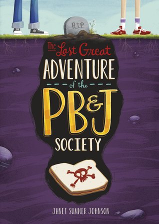 The Last Great Adventure of the PB&J Society (Hardcover)