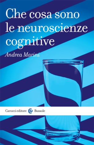 Che cosa sono le neuroscienze cognitive (Paperback)