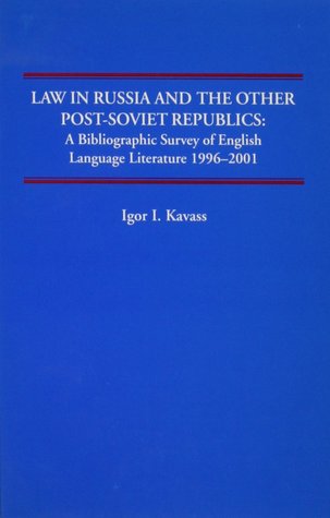 Law in Russia and the other Post Soviet Republics: A Bibliographic Survey of English Language Literature, 1996-2001