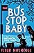 Bus Stop Baby