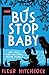 Bus Stop Baby