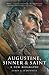 Augustine, Sinner and Saint: A New Biography