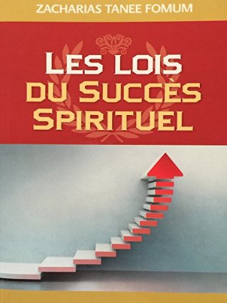 Les lois du succès spirituel (volume 1) (Diriger le peuple de Dieu t. 15) (French Edition)