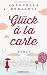 Glück à la carte by Antonella Boralevi Glück à la carte by Antonella Boralevi