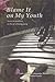 Blame It on My Youth: Stories by students on the art of being young