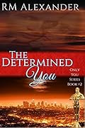 The Determined You